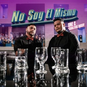 One C Ft. Carlitos Rossy – No Soy El Mismo